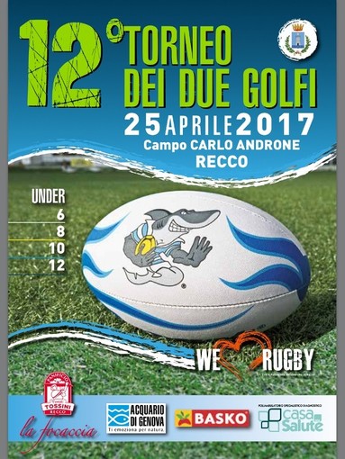Il torneo dei Due Golfi, trofeo &quot;Bertamino&quot; di rugby giovanile, è in programma martedì prossimo, 25 aprile, al Carlo Androne di Recco